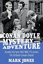 Conan Doyle: Mystery and Adventure - Mark Jones