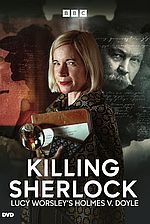 Killing Sherlock: Lucy Worsley's Holmes vs. Doyle (DVD)